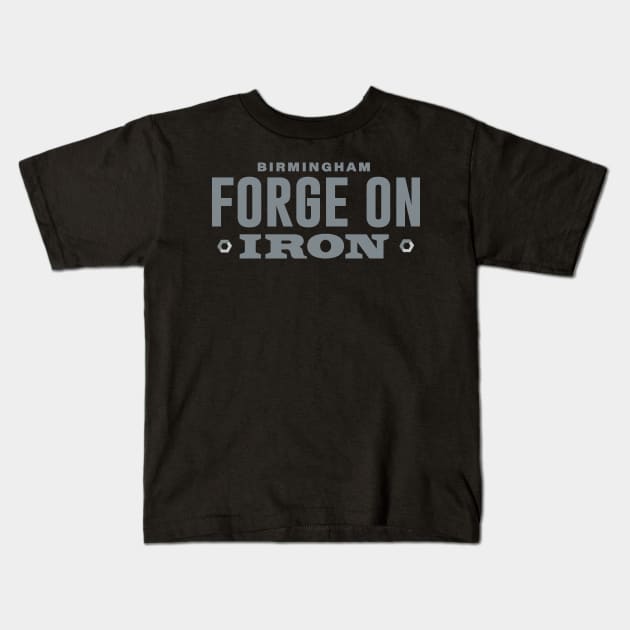 FORGE ON Kids T-Shirt by thedeuce